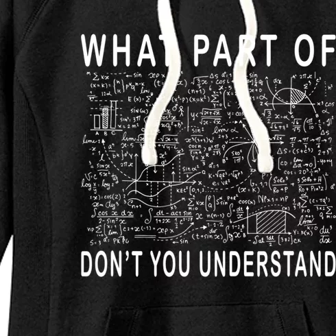 What Part Of Don't You Understand Funny Math Teacher Gift Women's Fleece Hoodie