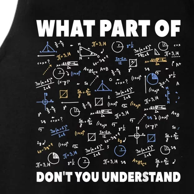 What Part Of Don't You Understand Funny Math Teacher Gift Meaningful Gift Ladies Tri-Blend Wicking Tank