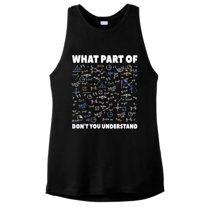 What Part Of Don't You Understand Funny Math Teacher Gift Meaningful Gift Ladies Tri-Blend Wicking Tank