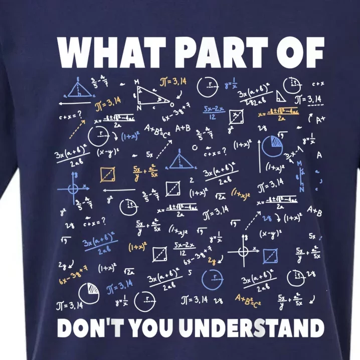 What Part Of Don't You Understand Funny Math Teacher Gift Meaningful Gift Sueded Cloud Jersey T-Shirt