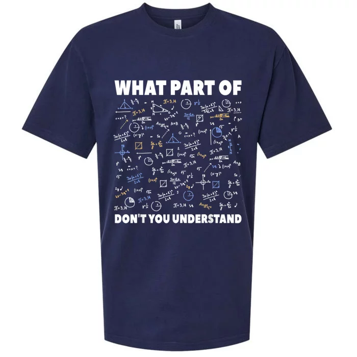 What Part Of Don't You Understand Funny Math Teacher Gift Meaningful Gift Sueded Cloud Jersey T-Shirt