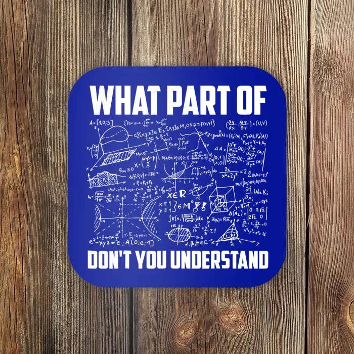 What Part Of Don't You Understand Funny Math Teacher Gift Coaster