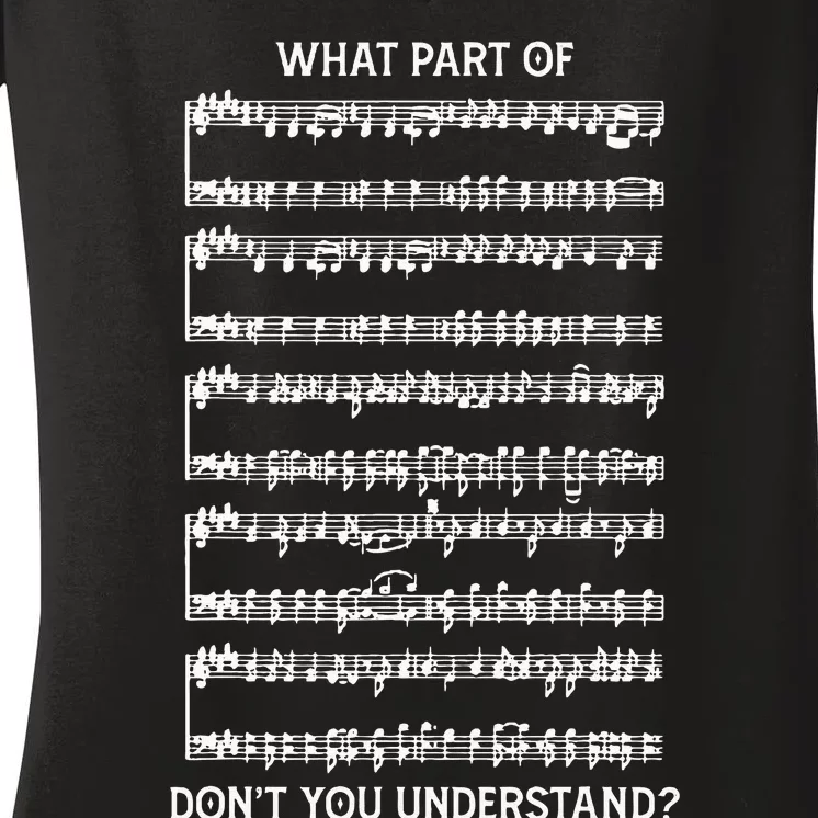 What Part Of The Music Notes You Dont Understand Musician Women's V-Neck T-Shirt