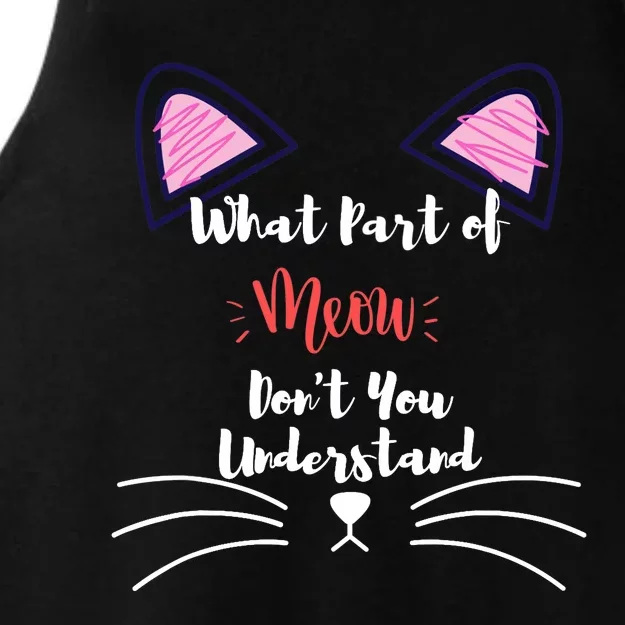 What Part Of Meow Don't You Understand Ladies Tri-Blend Wicking Tank