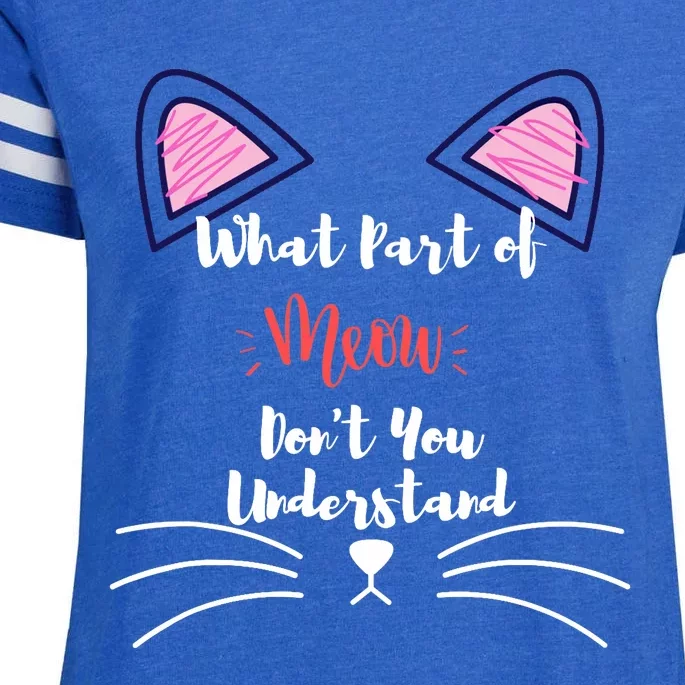 What Part Of Meow Don't You Understand Enza Ladies Jersey Football T-Shirt