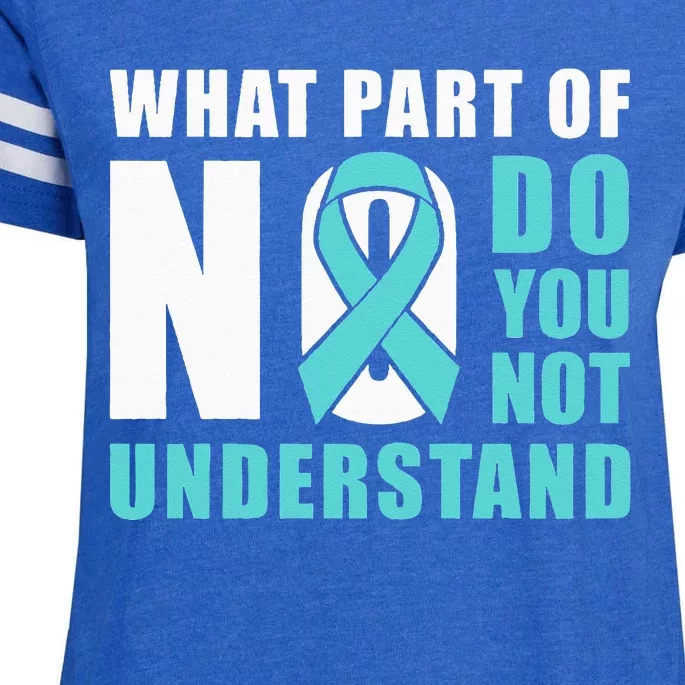 What Part Of No Do You Not Understand Teal Ribbon Enza Ladies Jersey Football T-Shirt