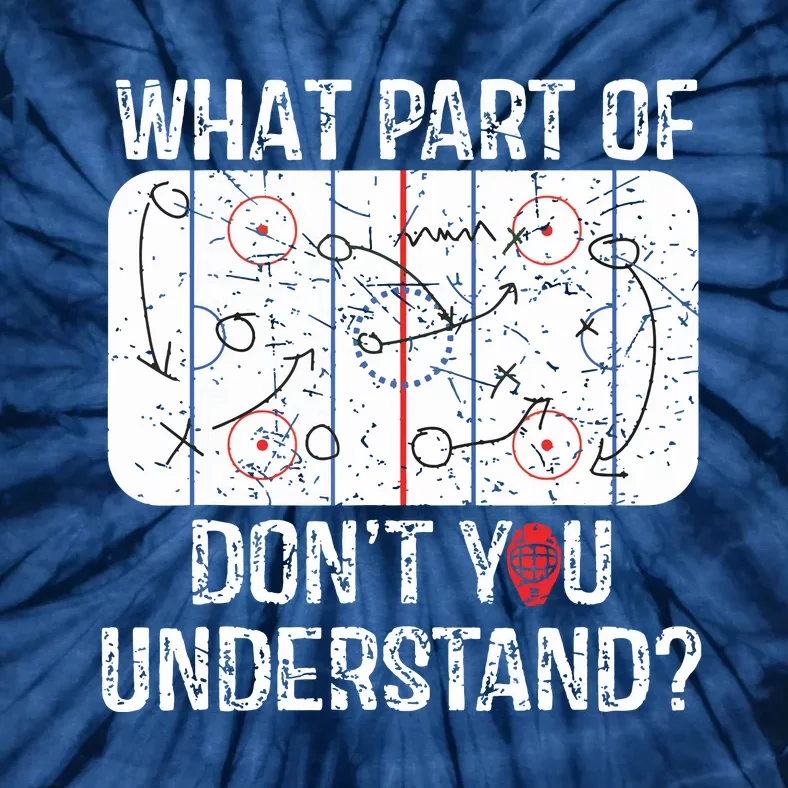 What Part Of Dont You Understand Funny Hockey Mom Dad Coach Tie-Dye T-Shirt