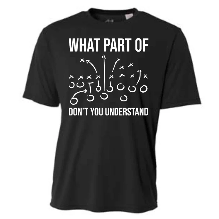 What Part Of Football Dont You Understand Funny Cooling Performance Crew T-Shirt