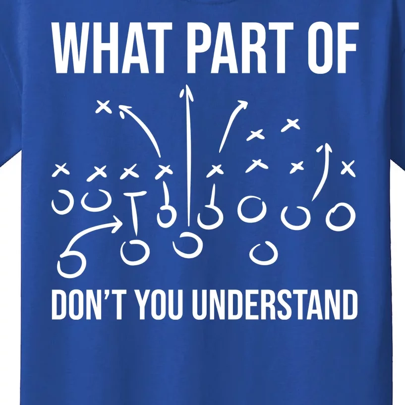 What Part Of Football Dont You Understand Funny Kids T-Shirt