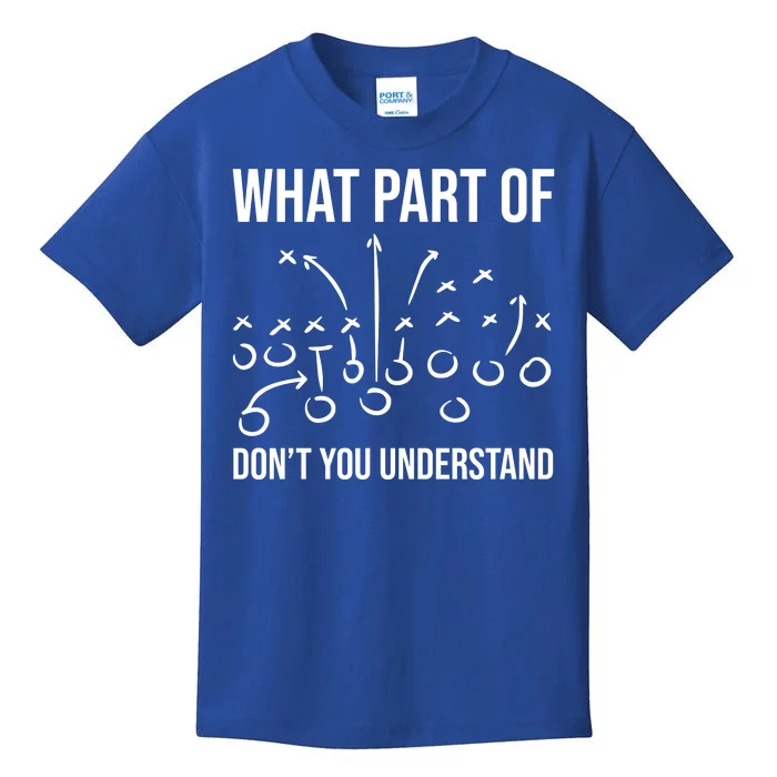 What Part Of Football Dont You Understand Funny Kids T-Shirt