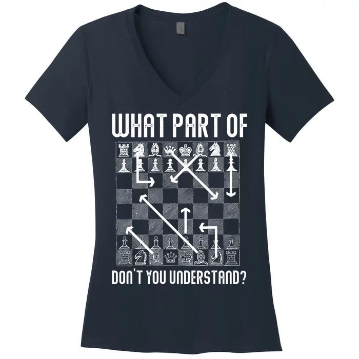 What Part Of Don't You Understand Funny Chess Women's V-Neck T-Shirt