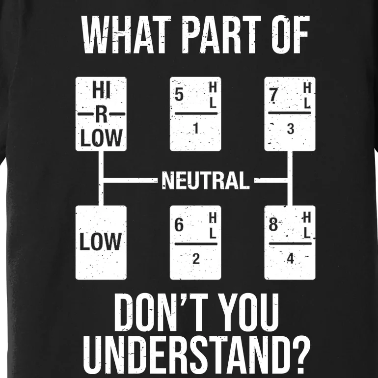 What Part Of Neutral Don't You Understand Premium T-Shirt