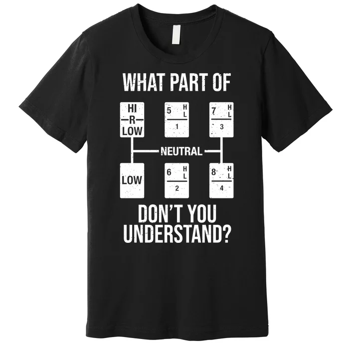 What Part Of Neutral Don't You Understand Premium T-Shirt