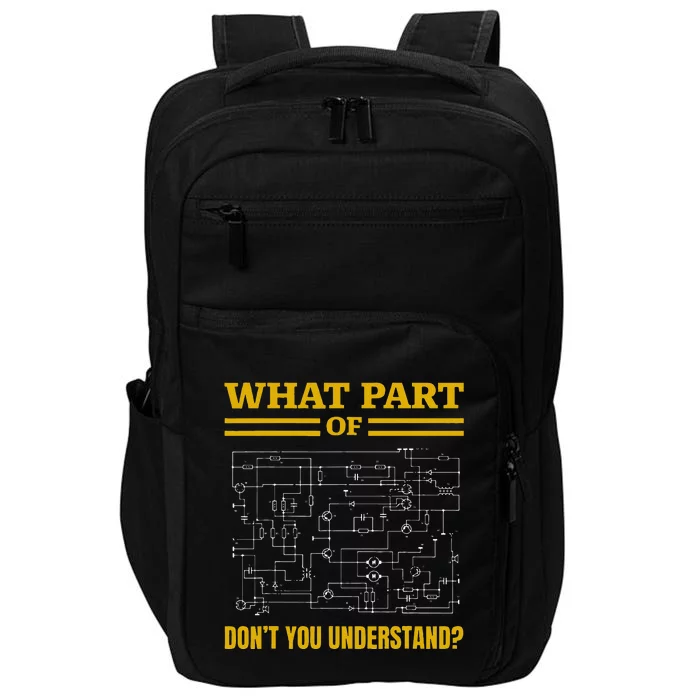 What Part Of Dont You Understand Funny Electrician Impact Tech Backpack