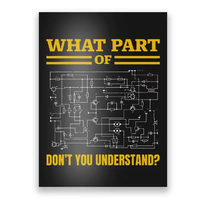 What Part Of Dont You Understand Funny Electrician Poster