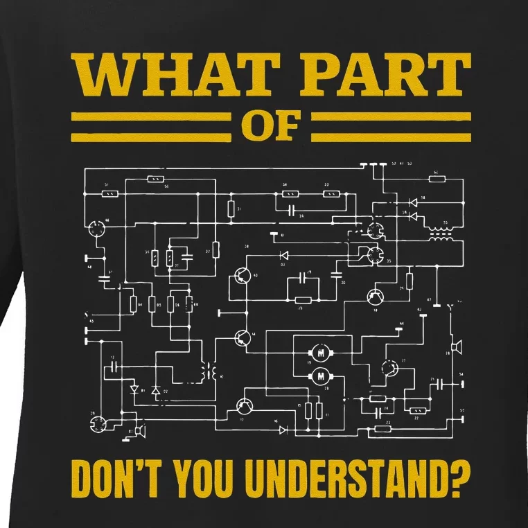 What Part Of Dont You Understand Funny Electrician Ladies Long Sleeve Shirt