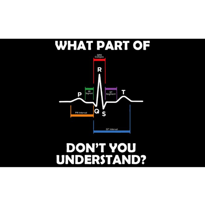 What Part Of Pqrst DonT You Understand Cardiac Doctor Nurse Bumper Sticker