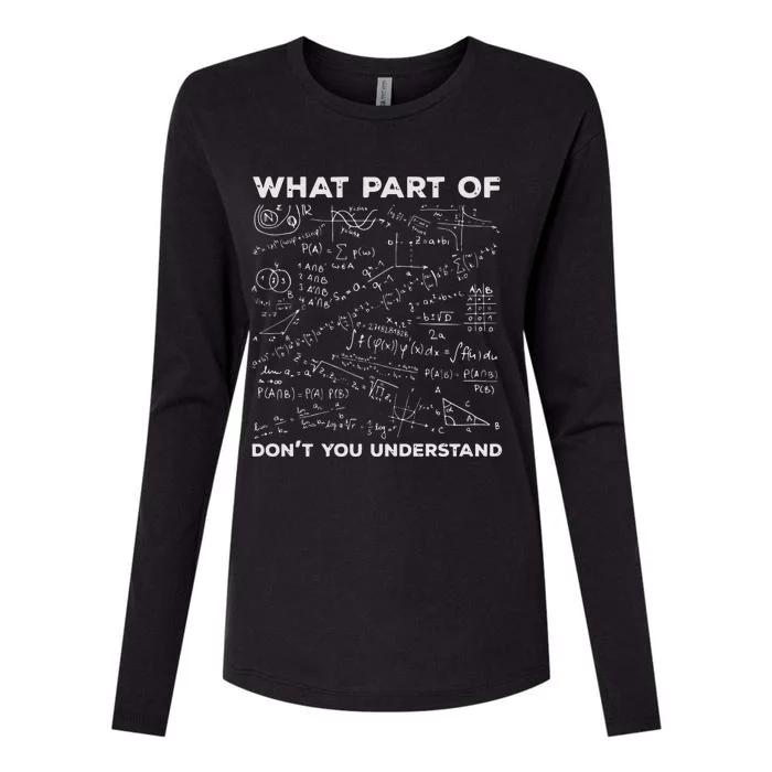 What Part Of Dont You Understand Funny Math Teacher Womens Cotton Relaxed Long Sleeve T-Shirt