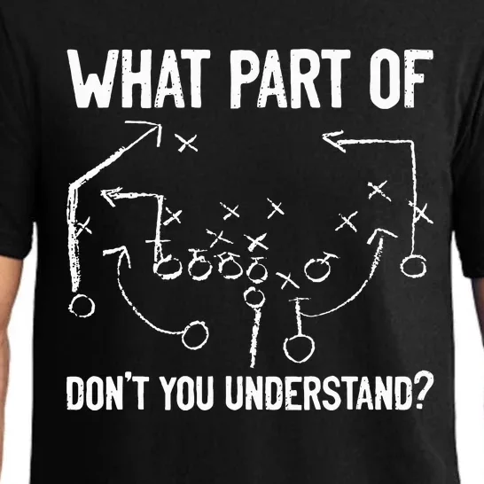 What Part Of DonT You Understand Funny Football Play Design Pajama Set