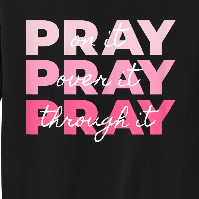 Womens Pray Pray Pray Tall Sweatshirt