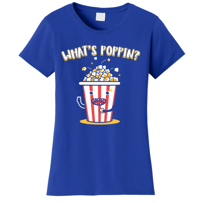 Whats Poppin Popcorn Gift Women's T-Shirt