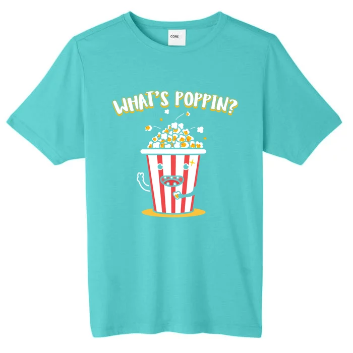 Whats Poppin Popcorn Gift ChromaSoft Performance T-Shirt