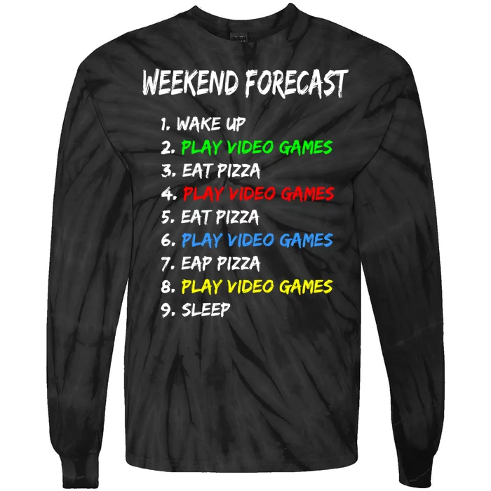 Weekend Porecast Play Video Games Game Lover Gift Tie-Dye Long Sleeve Shirt