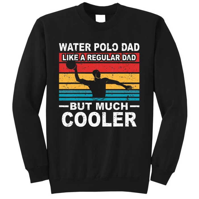 Water Polo Player Father Water Polo Sport Dad Sweatshirt