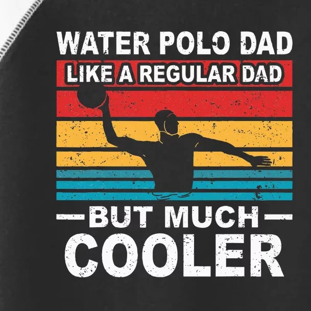 Water Polo Player Father Water Polo Sport Dad Toddler Fine Jersey T-Shirt