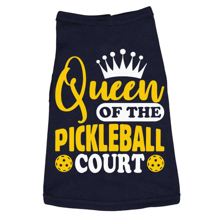 Wo Pickleball Queen Of The Pickleball Court Pickle Ball Player Doggie Tank