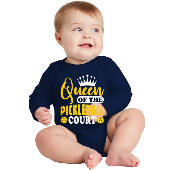 Wo Pickleball Queen Of The Pickleball Court Pickle Ball Player Baby Long Sleeve Bodysuit