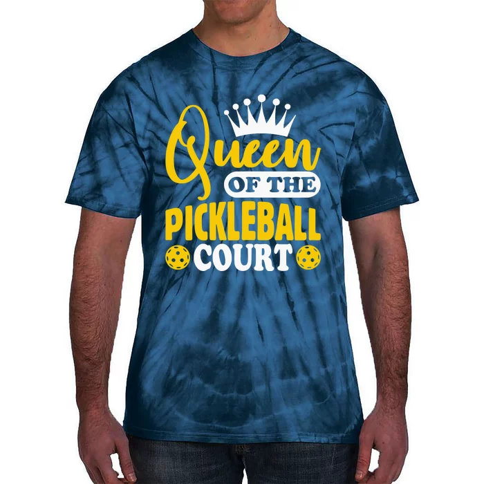 Wo Pickleball Queen Of The Pickleball Court Pickle Ball Player Tie-Dye T-Shirt