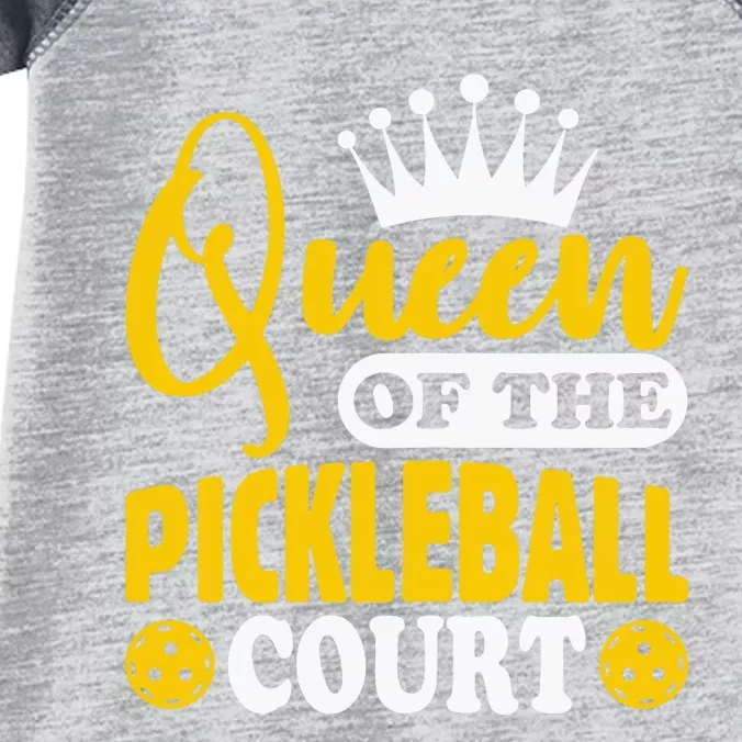 Wo Pickleball Queen Of The Pickleball Court Pickle Ball Player Infant Baby Jersey Bodysuit