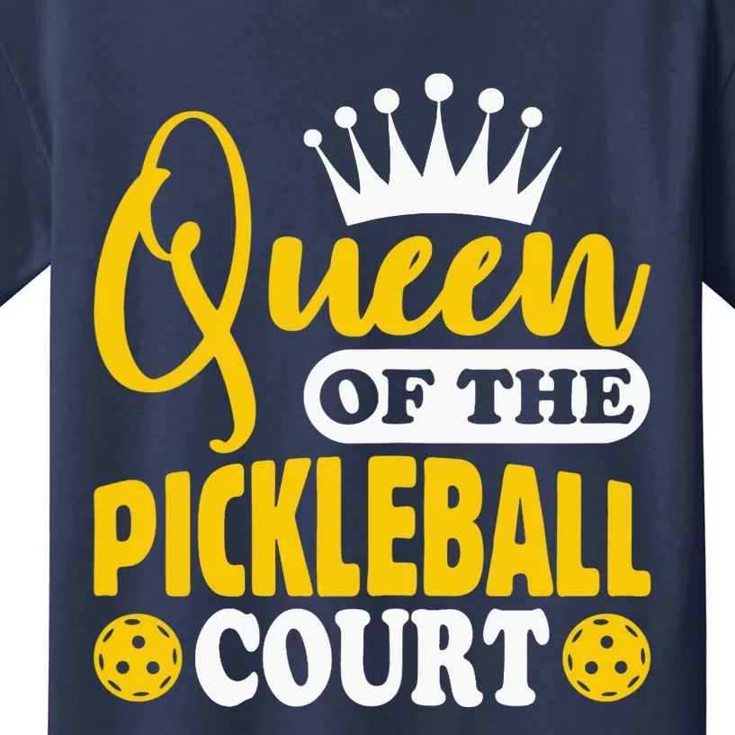 Wo Pickleball Queen Of The Pickleball Court Pickle Ball Player Kids T-Shirt