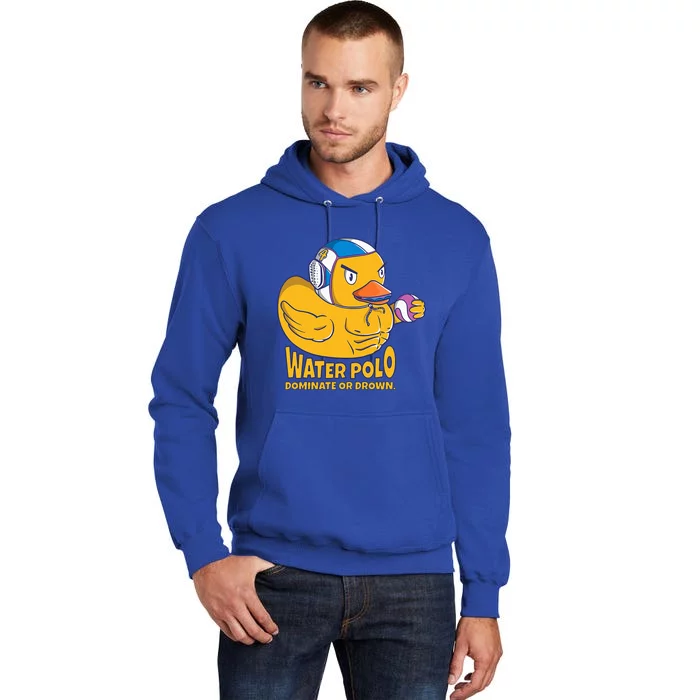 Water Polo Rubber Duck Dominate Or Drown On Tall Hoodie