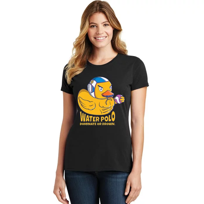 Water Polo Rubber Duck Dominate Or Drown On Women's T-Shirt