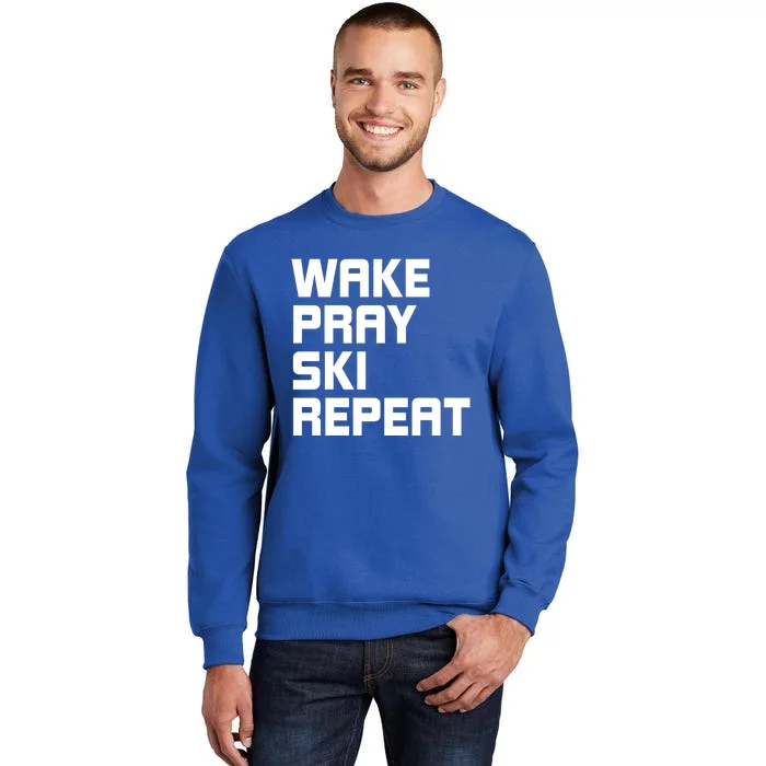 Wake Pray Ski Repeat Skiing Instructor Ski Lover Gift Tall Sweatshirt