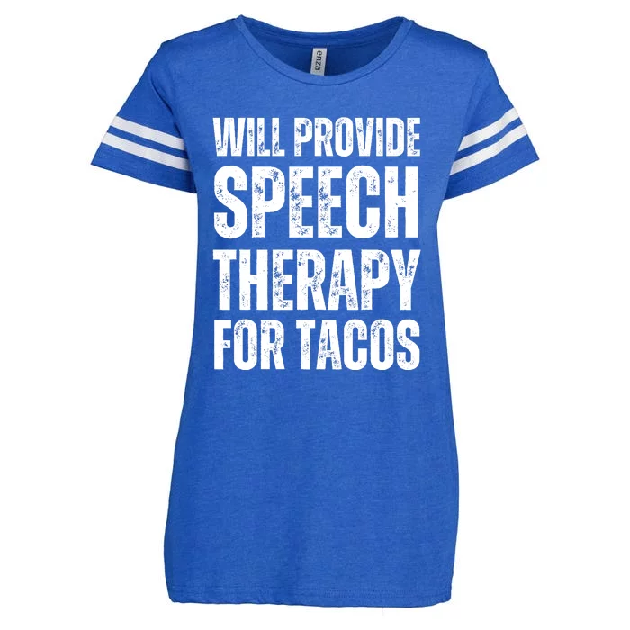 Will Provide Speech Therapy For Tacos Enza Ladies Jersey Football T-Shirt