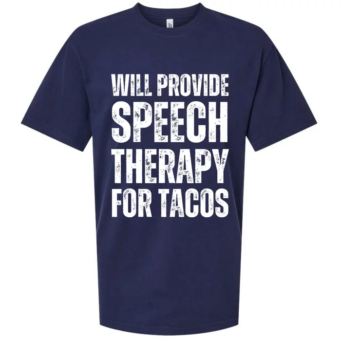 Will Provide Speech Therapy For Tacos Sueded Cloud Jersey T-Shirt