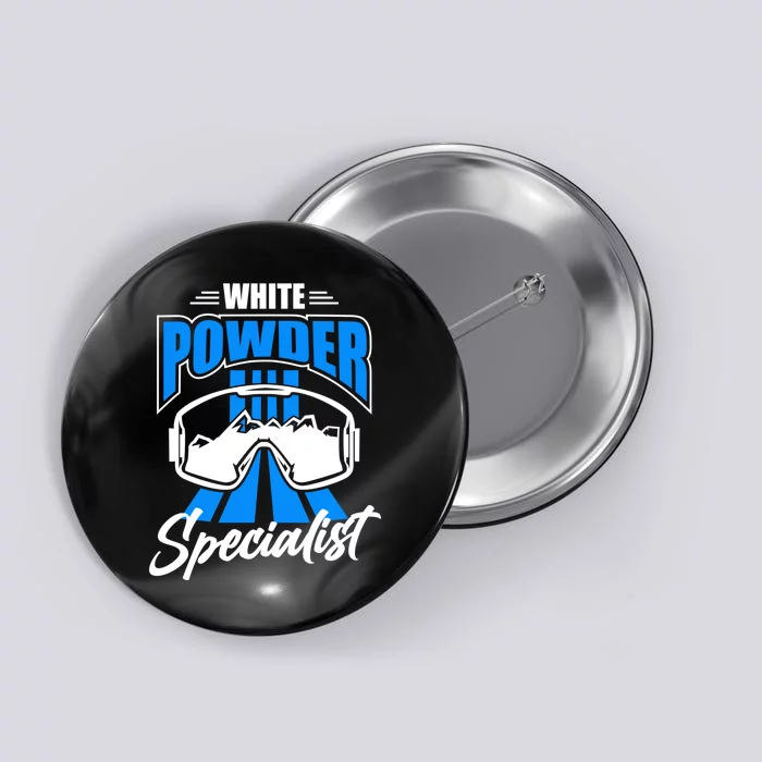 White Powder Specialist Skiing Lover Gift For Skier Button