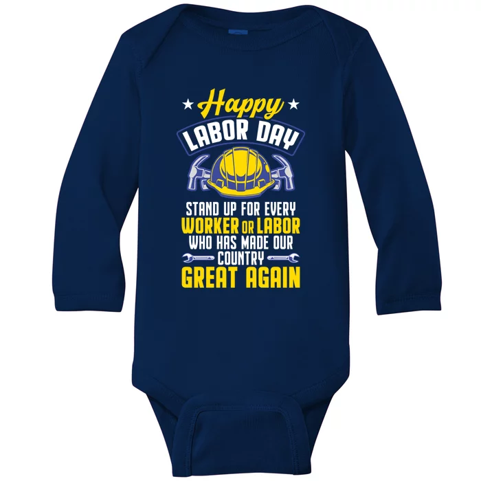 Workers Patriotic Stand Up For Labor Laborer Happy Labor Day Gift Baby Long Sleeve Bodysuit