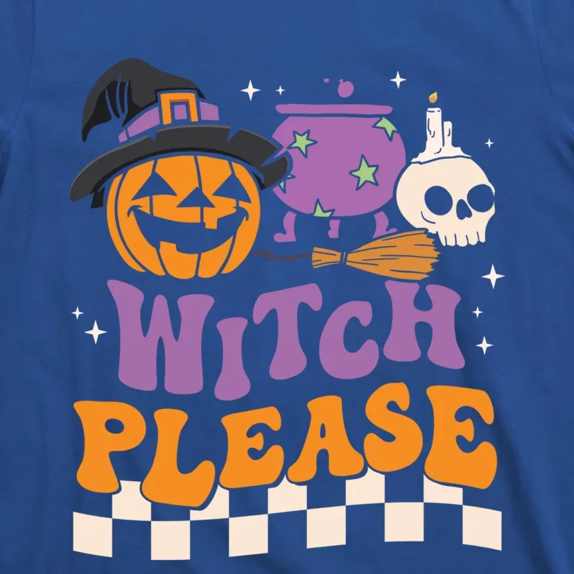 Witch Please Spooky Season Halloween Pumpkin Groovy Retro Gift T-Shirt