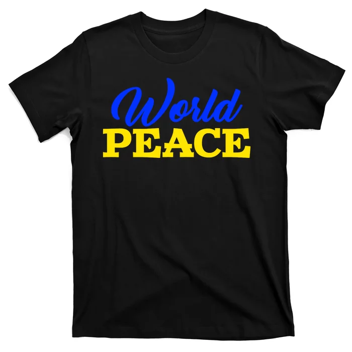 World Peace Support Ukraine T-Shirt