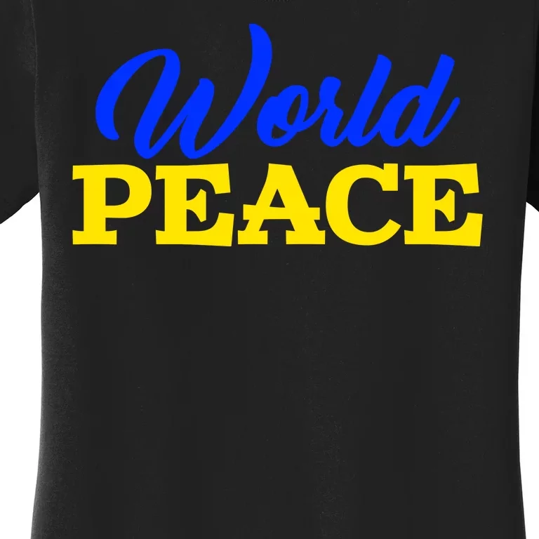 World Peace Support Ukraine Women's T-Shirt