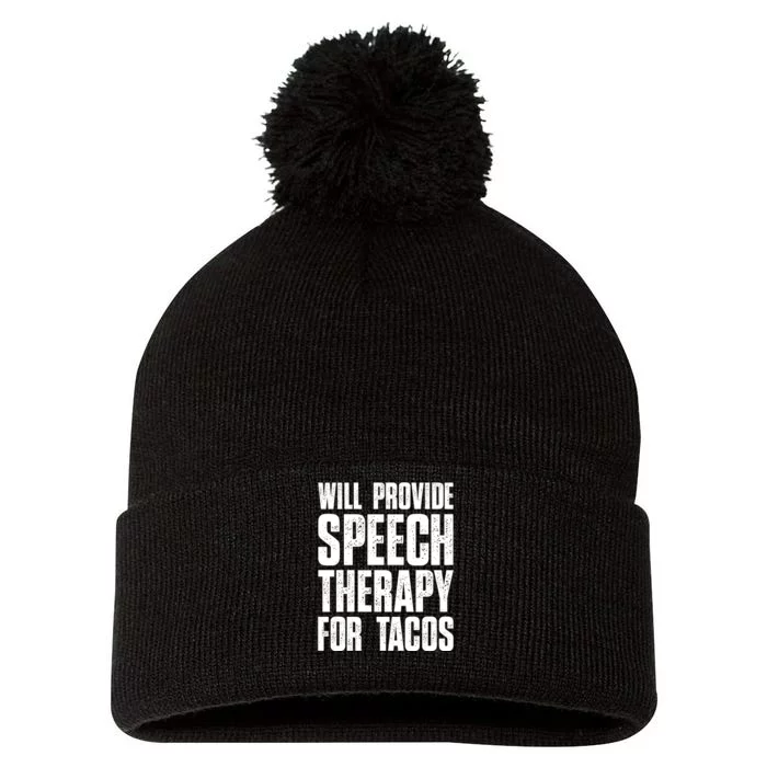 Will Provide Speech Therapy For Tacos Pom Pom 12in Knit Beanie