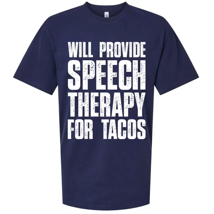 Will Provide Speech Therapy For Tacos Sueded Cloud Jersey T-Shirt