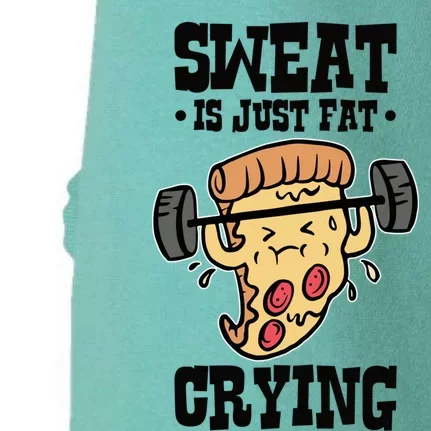 Workout Pizza Sweat Is Just Fat Crying Gift Doggie 3-End Fleece Hoodie