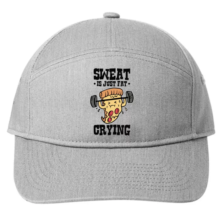 Workout Pizza Sweat Is Just Fat Crying Gift 7-Panel Snapback Hat