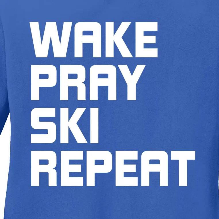 Wake Pray Ski Repeat Skiing Instructor Ski Lover Great Gift Ladies Long Sleeve Shirt