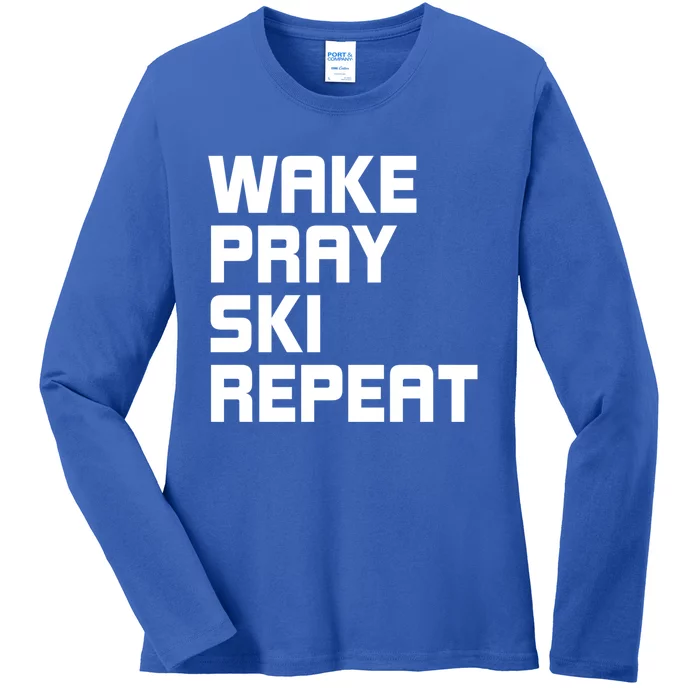 Wake Pray Ski Repeat Skiing Instructor Ski Lover Great Gift Ladies Long Sleeve Shirt